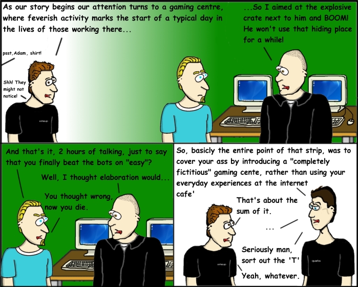 Don't worry, this strip isn't in any way shape or form amusing :)